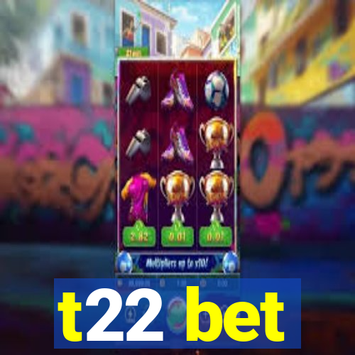 t22 bet